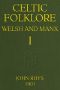 [Gutenberg 55025] • Celtic Folklore: Welsh and Manx (Volume 1 of 2)